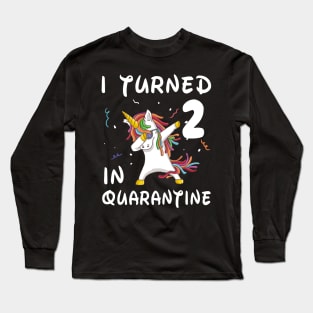 I Turned 2 In Quarantine Long Sleeve T-Shirt